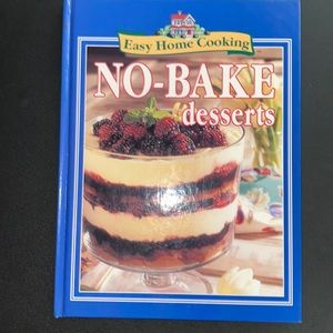 BRAND NEW Easy Home Cooking No-Bake Desserts Hardcover Cookbook